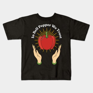 In Bell Pepper We Trust - Paprika Lovers Puns Capsicum annuum Kids T-Shirt